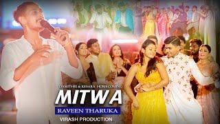 MITWA | RAVEEN THARUKA | DAMITHRI & KESARA HOMECOMING | 2023