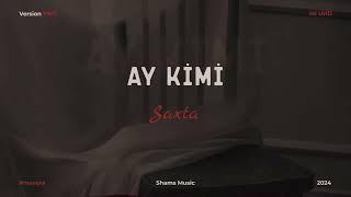 Ay Kimi_Saxta (version two) #shamsmusic #newera