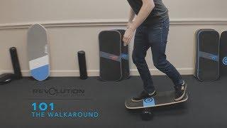 Revolution 101 - The Walkaround | Balance Board Tricks