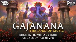 Gajanana The Lord of music DJ Vishal Zende & P3538 VFX