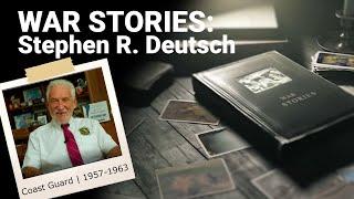 War Stories: Stephen R. Deutsch