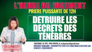 PRIERE DE 12H POUR DETRUIRE LES DECRETS DES TÉNÈBRES AVEC LA PROPHETESSE  FRIDHA MANZIONI