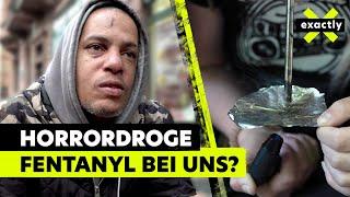 Todesdroge Fentanyl - kommt die Opioidwelle jetzt nach Deutschland? | Doku | exactly