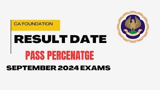 CA foundation September 2024 Pass Percentage & CA Foundation September 2024 Result Date