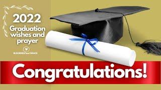 Graduation Wishes and Prayers | Congratulations Happy Graduation Message | 2023