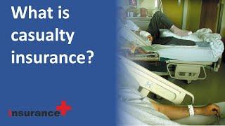 What is casualty insurance?