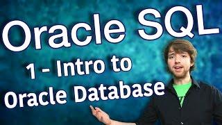 Oracle SQL Tutorial 1 - Intro to Oracle Database