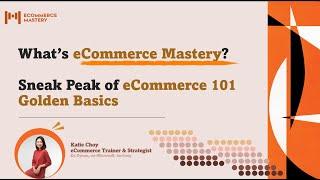 What's about eCommerce Mastery? | All you need to know about eCom 101 Golden Basics