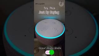Super Alexa Mode | Try It #shortsfeed #shorts #alexa #gadgets #hacker #code #youtube #youtubeshorts