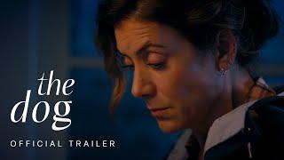 The Dog | Official Trailer | Starring Kate Walsh