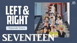 Left & Right (Chipmunks Version) - SEVENTEEN