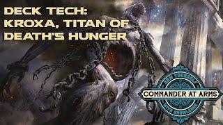 Kroxa, Titan of Death's Hunger EDH Deck Tech || Magic The Gathering || Commander at Arms