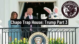 Chapo Trap House: Embracing Trump’s Mind Palace