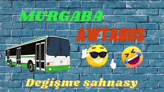 Mary Wäşiler Murgaba Awtabus (Degişme sahnasy 2022)