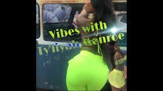 Fun Vibes with Ty'liyah Monroe