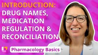 Introduction, Drug Names, Medication Regulation and Reconciliation - Pharm Basics | @LevelUpRN