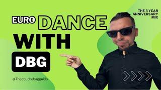 Eurodance Mix with DBG (The 3 year Anniversary)