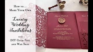 How to Make Wedding Invitations - Luxury DIY wedding invitations with wax seal and rose gold foil