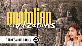 Ancient Civilizations of Turkey: Audio Guide to Lost Civilizations