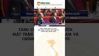 Tăng cường hợp tác giữa Mặt trận Tổ quốc Việt Nam và Chính hiệp Trung Quốc