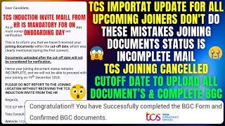 TCS IMP UPDATE FOR ALL UPCOMING JOINERS, JOINING BGC DOCUMENT VERIFICATION IS INCOMPLETE CUTOFF DATE