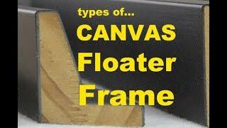 Canvas Floater Frames & How to install your canvas into a floater frame