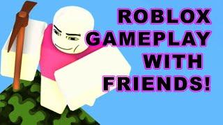 Roblox Gameplay with Friends