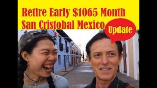 Retire Early $1065 USD Month in San Cristobal Mexico