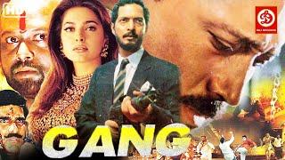 Gang - Superhit Hindi Full Romantic Movie | Nana Patekar, Jackie Shroff, Juhi Chawla, Mukesh Khanna