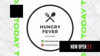 HUNGRY FEVER (NOW OPEN!)