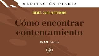 Cómo encontrar contentamiento – Meditación Diaria