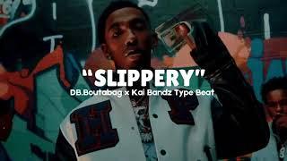 DB.Boutabag x Kai Bandz Type Beat "Slippery" (prodby.scoobybeats)