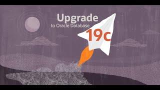 Upgrade to Oracle Database 19c