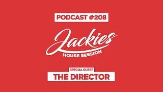 The Director - Jackies Music House Session Podcast #208