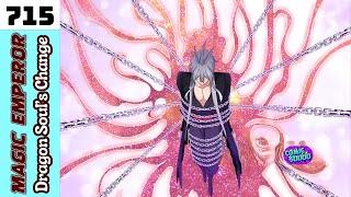 Ch. 715 | Magic Emperor | Dragon Soul’s Change #magicemperor