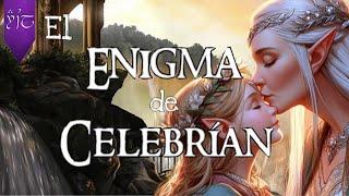 La desconocida HIJA de GALADRIEL | lore CELEBRÍAN Tolkien