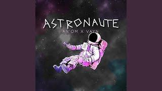 An'Om & Vayn - Astronaute (Lyrics)