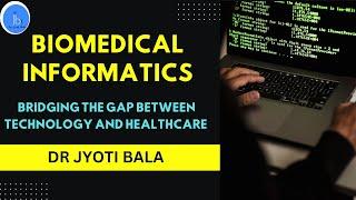 Biomedical Informatics: Bridging the Gap Between Technology and Healthcare #biotech #bioinformatics