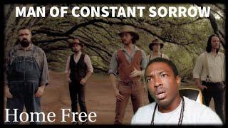 First time listening to Home Free- "Man Of Constant Sorrow" REACTION