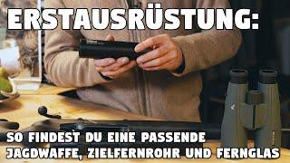 Erstausrüstung für Jungjäger: So findest Du eine passende Jagdwaffe, Zielfernrohr und Fernglas