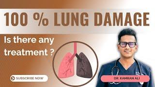 100 Percent Lung Damage || Destroyed Lung - Dr Kamran Ali