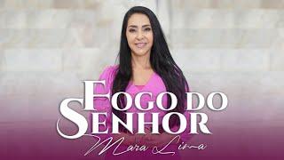 Mara Lima - Fogo do Senhor (Vídeo Oficial)