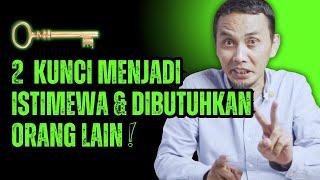 2 RAHASIA YANG MEMBUATMU ISTIMEWA DAN DIBUTUHKAN ORANG LAIN || MOTIVASI HIDUP