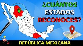 ¿Cuántos ESTADOS de la REPÚBLICA MEXICANA reconoces en el MAPA? | Adivina el ESTADO | MentalTest