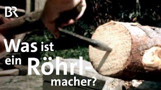 Altes Handwerk: Was ist ein Röhrlmacher? | Unser Land | BR Fernsehen