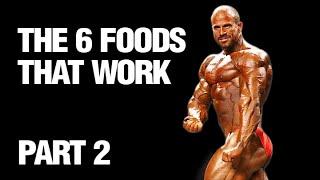 The 6 Foods That Work: Part 2 (Excerpt from Pulcinella Muscle Academy)