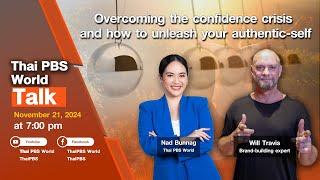 Thai PBS World Talk | Overcoming the confidence crisis and how to unleash your authentic-self