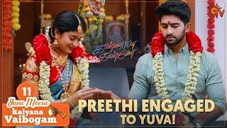 Preethi engaged to Yuva |Yuva Meera Kalyana Vaibogam - 11 | Kannana Kanne Recap | Sun TV