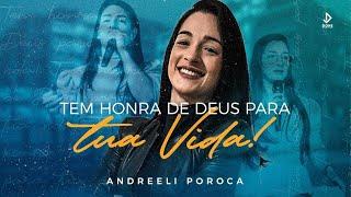 Tem honra de Deus pra tua vida - Andreeli Poroca