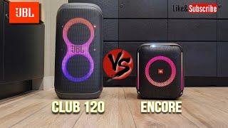 JBL Partybox Club 120 vs JBL Encore